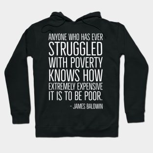 Black History, James Baldwin Quote, Poverty, African American, Civil Rights Hoodie